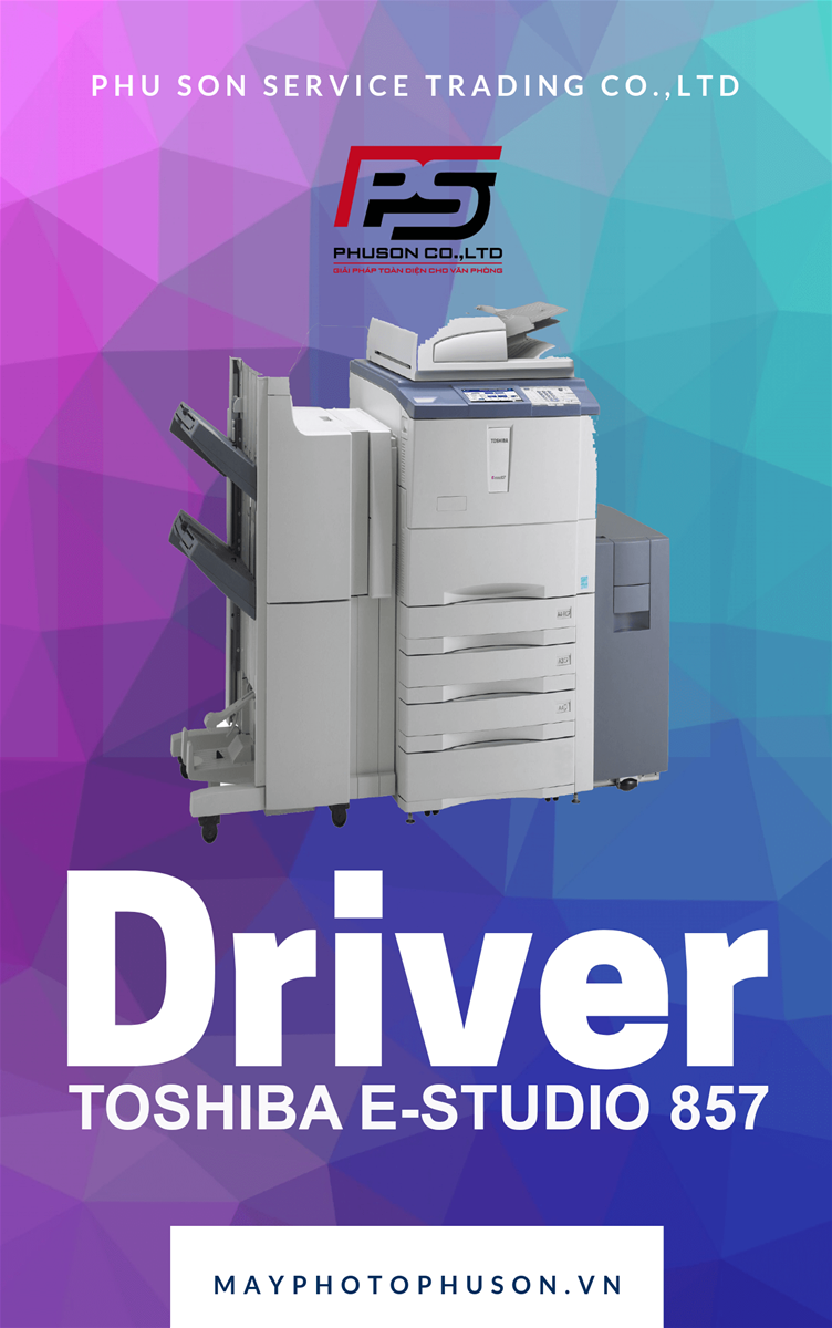 Download driver Máy Photocopy Toshiba e-Studio 857
