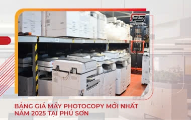 Bảng giá máy photocopy mới nhất năm 2025 tại Phú Sơn