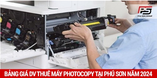 Bảng giá thuê máy photocopy mới nhất năm 2024 tại Phú Sơn