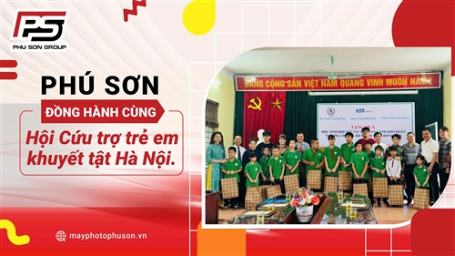 [LAN TỎA YÊU THƯƠNG] Phú Sơn đồng hành trao quà cùng Hội Cứu trợ trẻ em khuyết tật Hà Nội