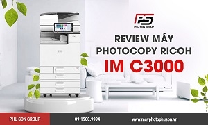 [GÓC REVIEW] Đánh giá máy photocopy Ricoh IM C3000