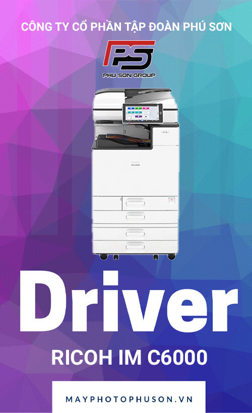 Driver Máy Photocopy Ricoh IM C6000