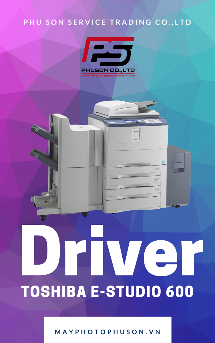 Download driver Máy Photocopy Toshiba e-Studio 600