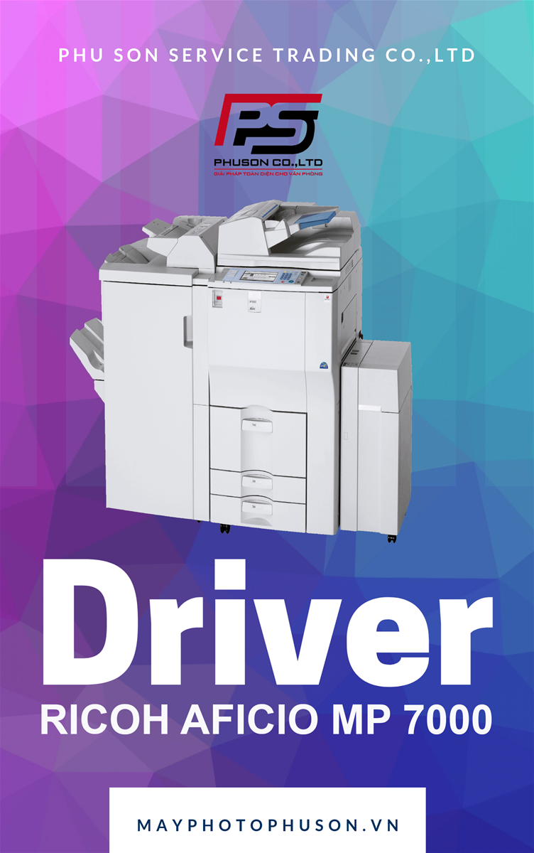 Download driver máy photocopy Ricoh Aficio MP 7000