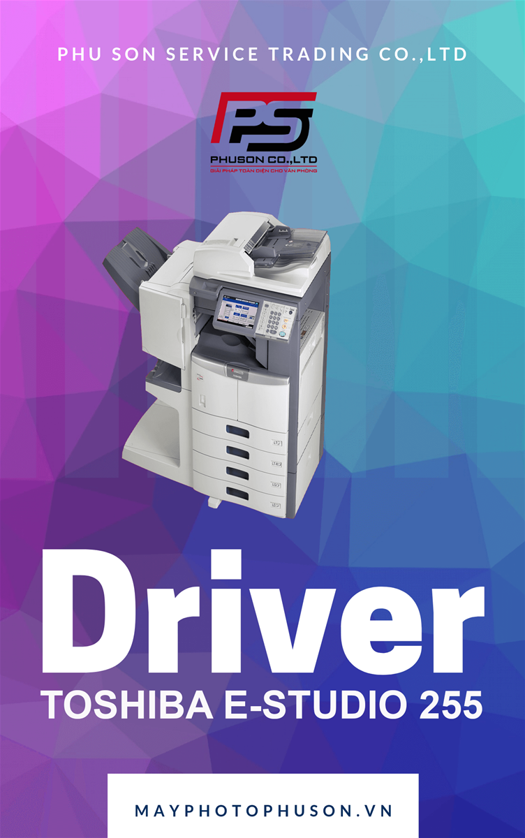 Download driver Máy Photocopy Toshiba e-Studio 255