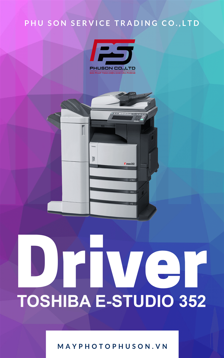 Download driver Máy Photocopy Toshiba e-Studio 352