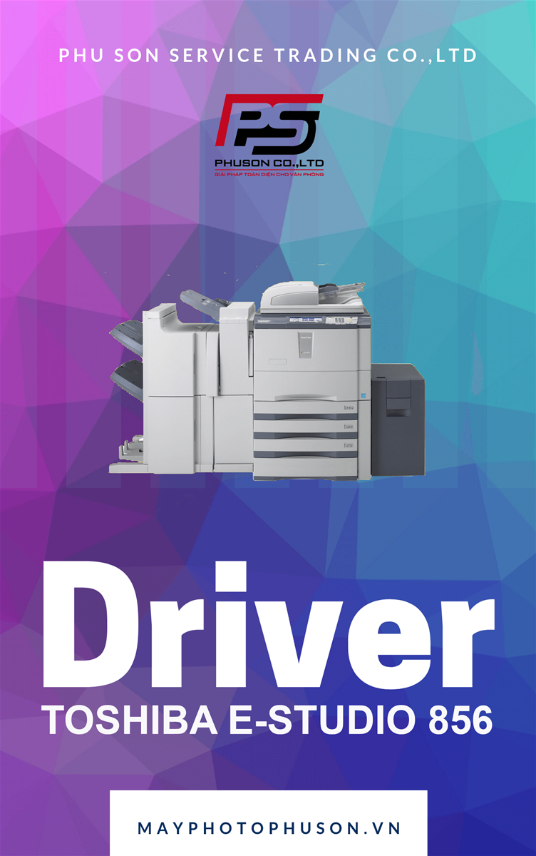 Download driver Máy Photocopy Toshiba e-Studio 856