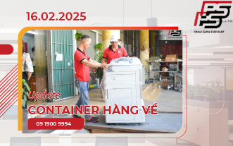 [UPDATE] Container máy Photocopy bãi về kho Phú Sơn ngày 16/02/2025
