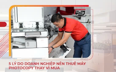 5 lý do doanh nghiệp nên thuê máy photocopy thay vì mua